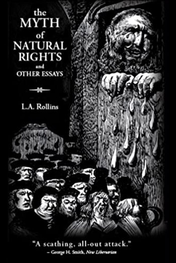 The Myth of Natural Rights and Other Essays Book